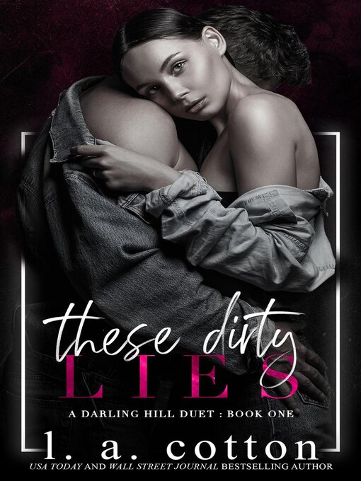 Title details for These Dirty Lies by L. A. Cotton - Available